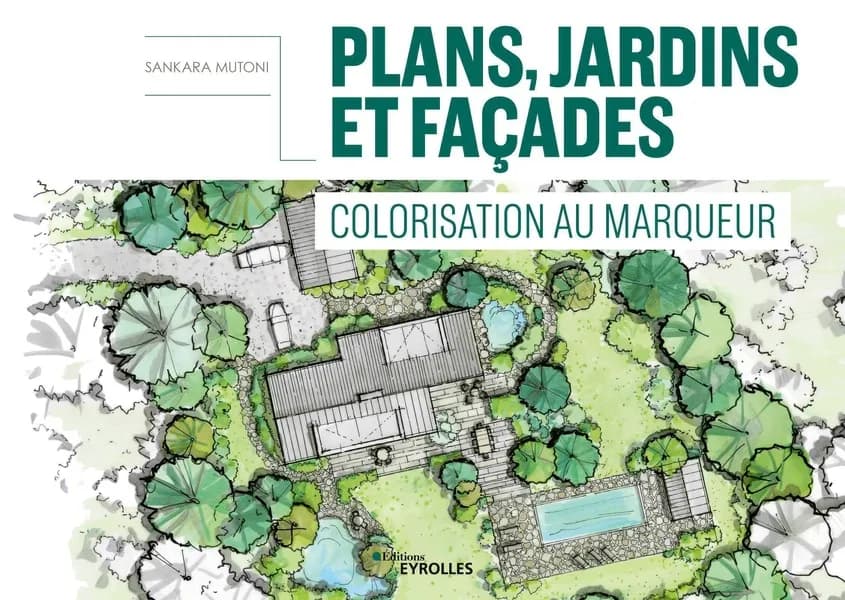 Plans, jardins & façades : colorisation au marqueur (Nouvelle éd. modifiée) Sankara Mutoni