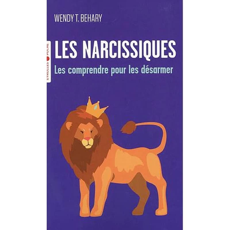 Les narcissiques : les comprendre pour les désarmer