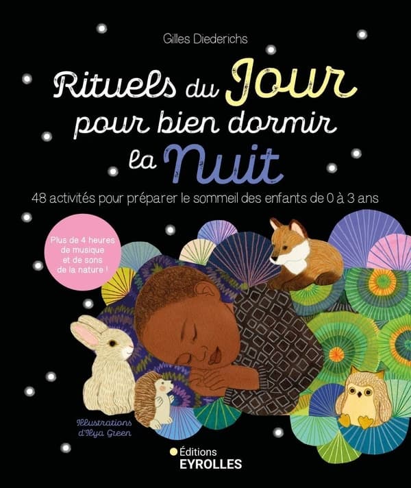 Rituels du jour pour bien dormir la nuit : 48 activités pour préparer le sommeil des enfants de 0 à 3 ans