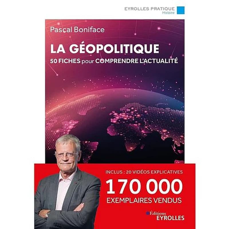 La géopolitique : 50 fiches pour comprendre l'actualité (10e éd. [actualisée]) Pascal Boniface