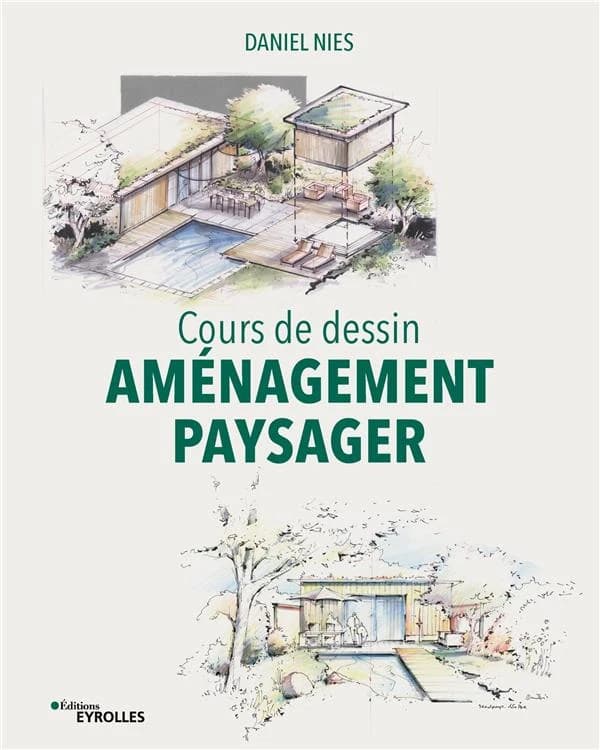 Cours de dessin, aménagement paysager : axométrie, isométrie, construction et représentation graphique en perspective à un et deux points de fuite (3e éd.) Daniel Nies