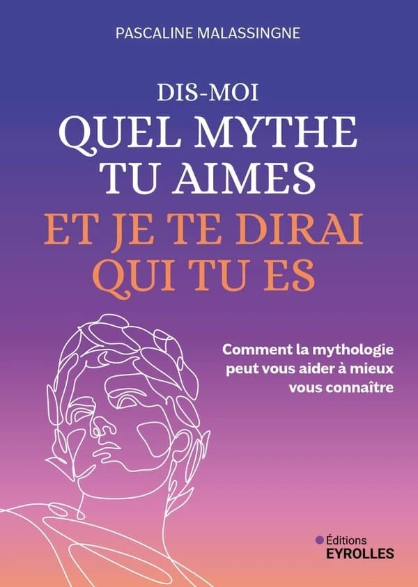 Dis-moi quel mythe tu aimes et je te dirai qui tu es : comment la mythologie peut vous aider à mieux vous connaître