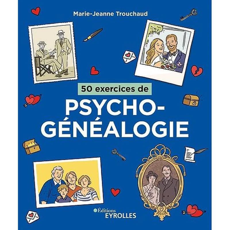 50 exercices de psycho-généalogie