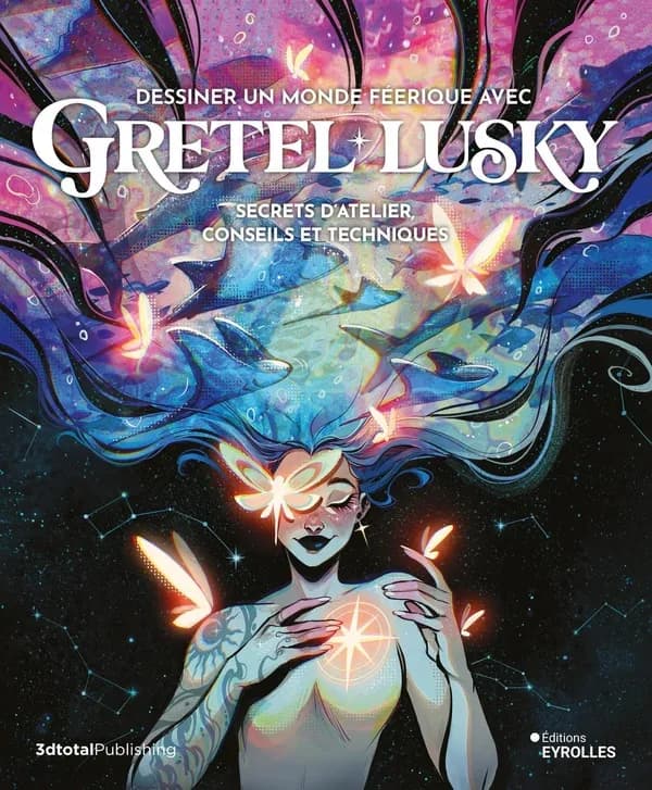 Dessiner un monde féerique avec Gretel Lusky : secrets d'atelier, conseils et techniques