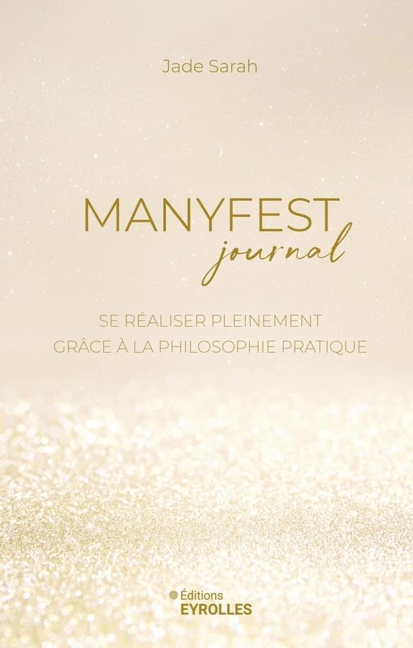 Manyfest Journal : Se réaliser pleinement grâce à la philosophie pratique
