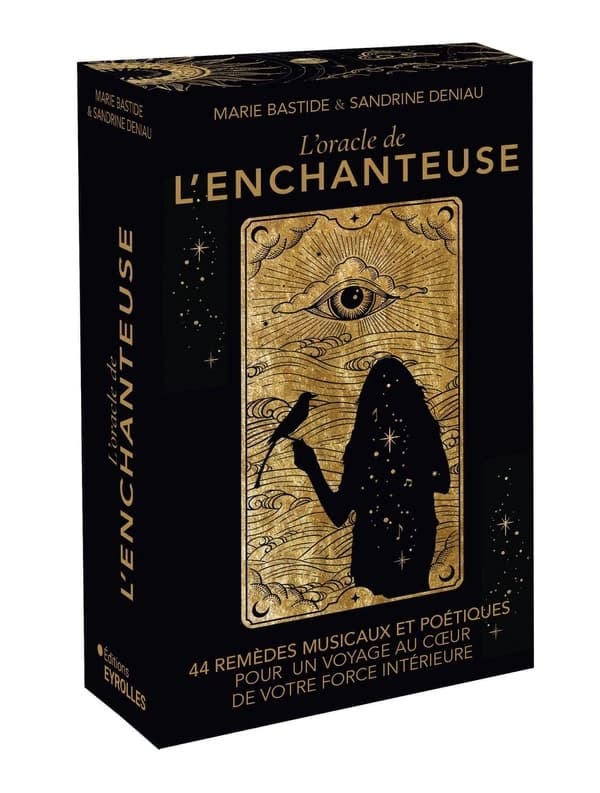 L'oracle de L'Enchanteuse : 44 remèdes musicaux et poétiques pour un voyage au coeur de votre force intérieure
