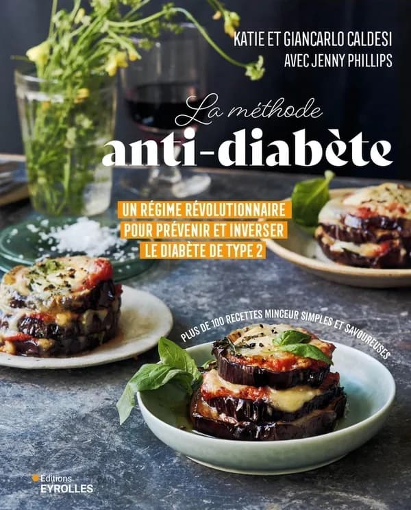 La méthode anti-diabète : un régime révolutionnaire pour prévenir et inverser le diabète de type 2