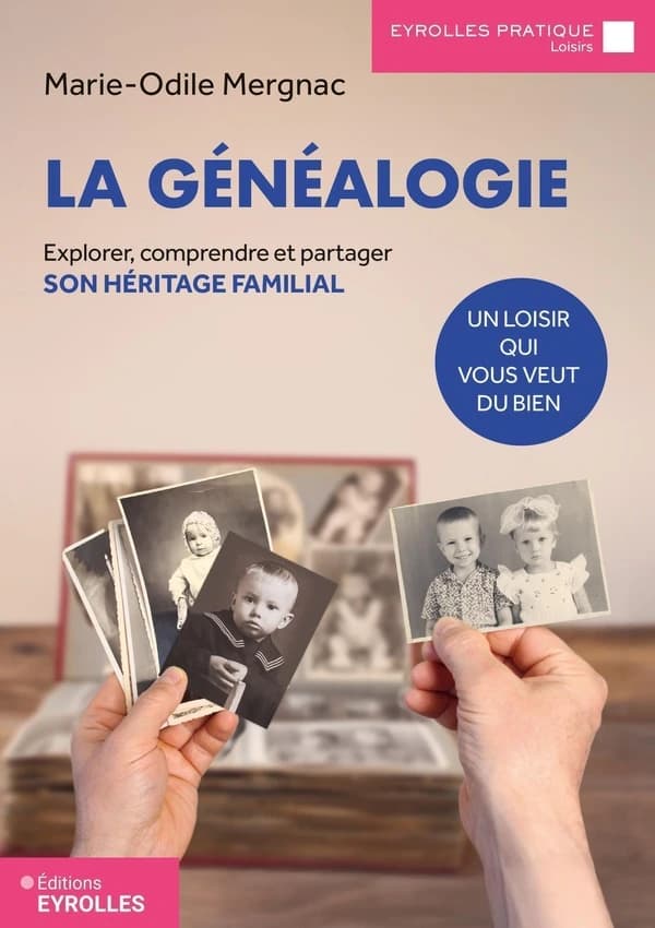 La généalogie, un loisir qui vous veut du bien : explorer, comprendre et partager son héritage familial
