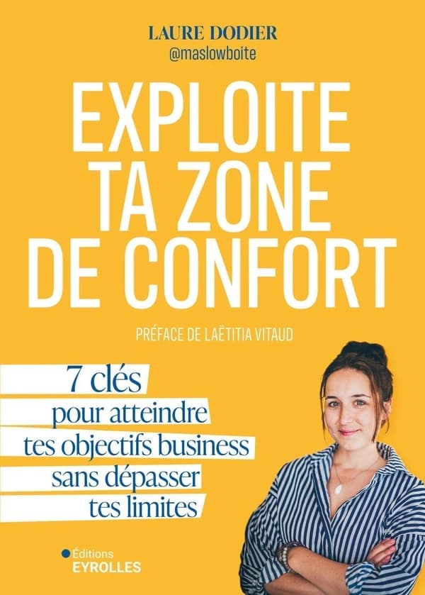 Exploite ta zone de confort : 7 clés pour atteindre tes objectifs business sans dépasser tes limites