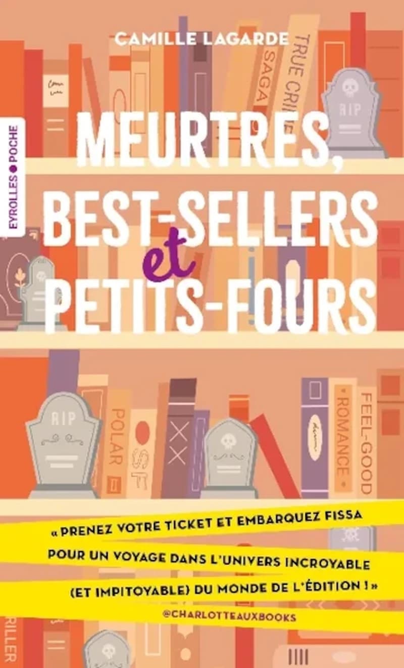 MEURTRES, BEST-SELLERS ET PETITS-FOURS