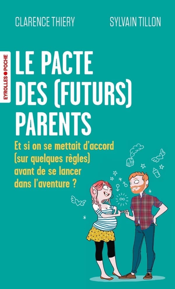 Le pacte des, futurs, parents : et si on se mettait d'accord, sur quelques règles, avant de se lancer dans l'aventure ?
