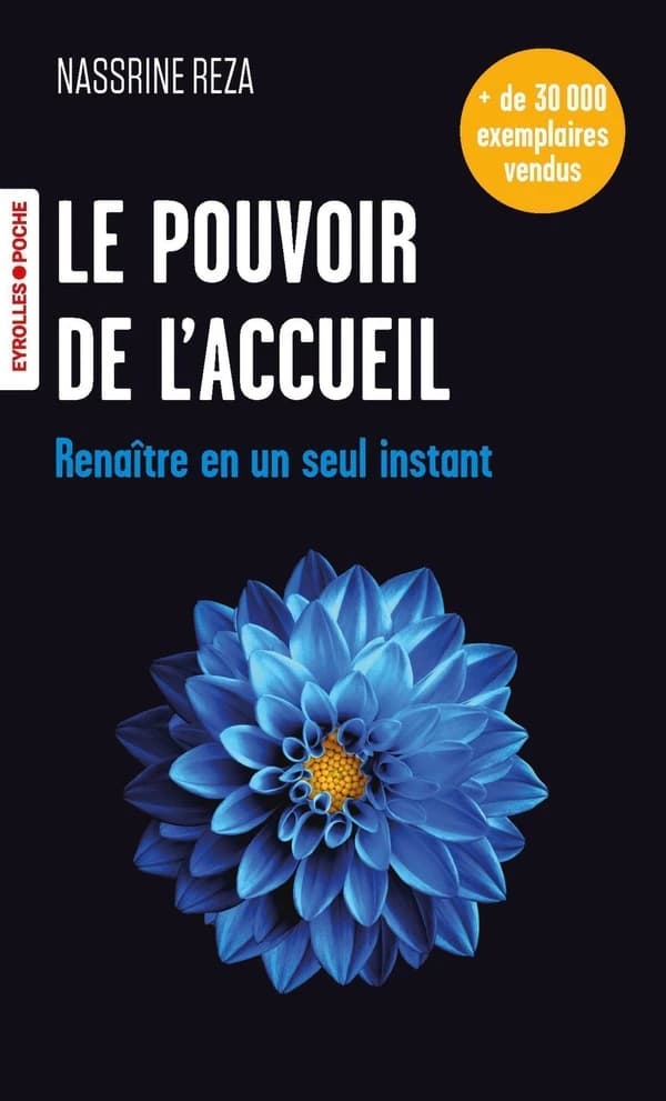 Le pouvoir de l'accueil : Renaître en un seul instant