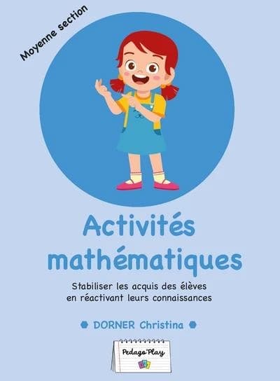 Activités mathématiques : Stabiliser les acquis des élèves en réactivant leurs connaissances ; MS