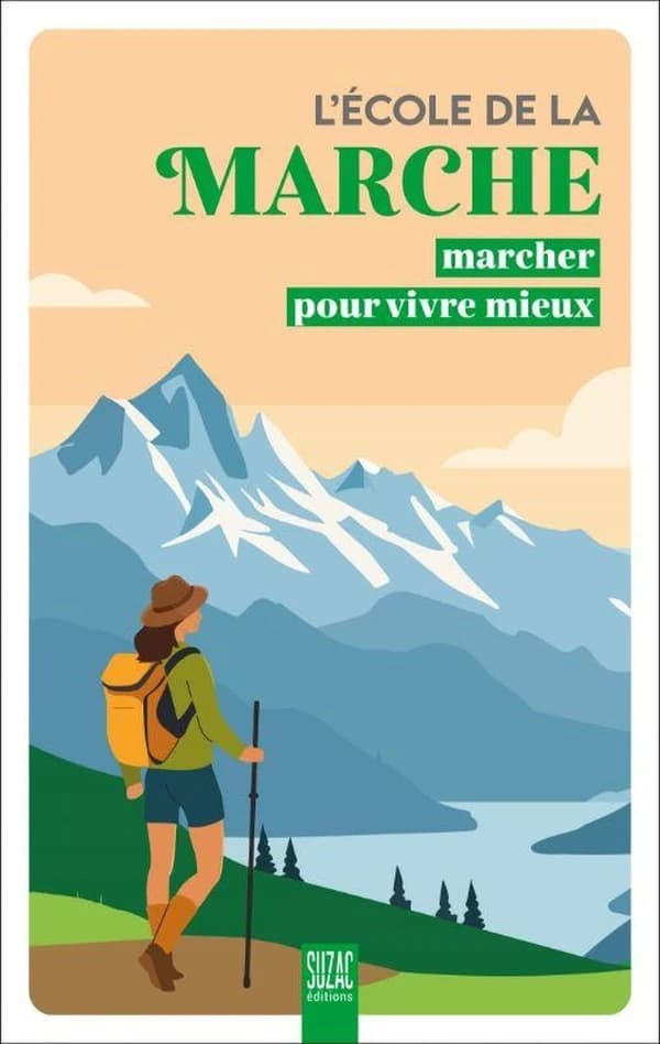 L'école de la marche : Marcher pour vivre mieux