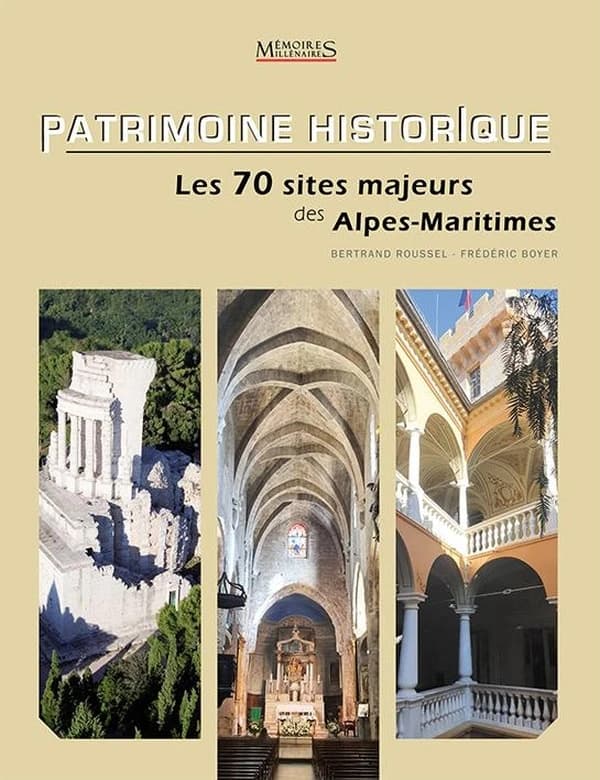Patrimoine historique : Les 70 sites majeurs des Alpes-Maritimes