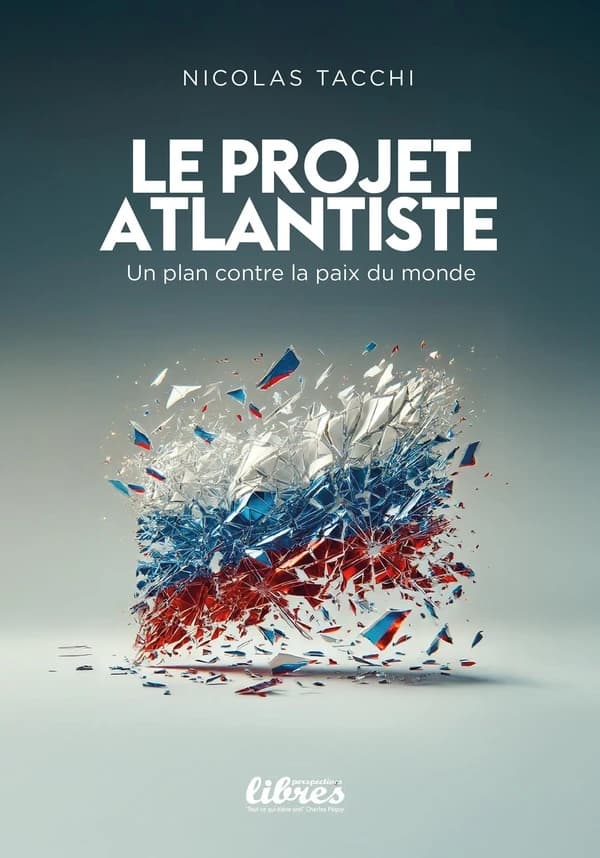 Le projet atlantiste : Un plan contre la paix du monde