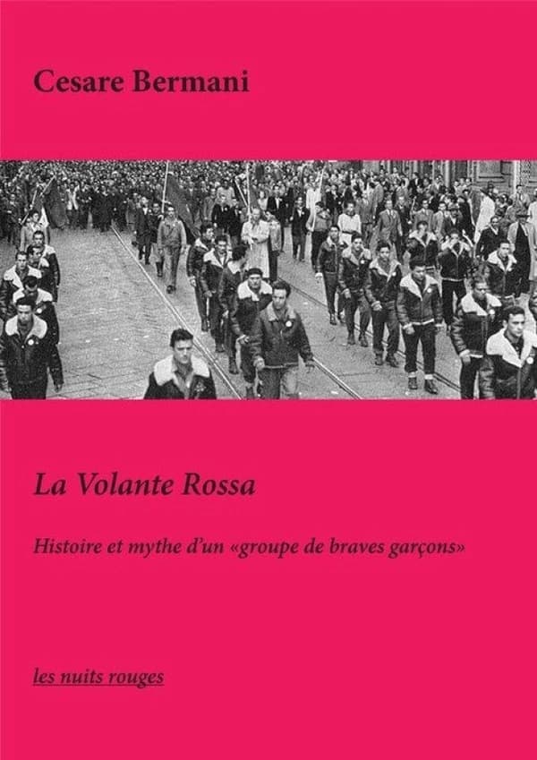 La Volante Rossa : Histoire et mythe d'un groupe de braves garçons