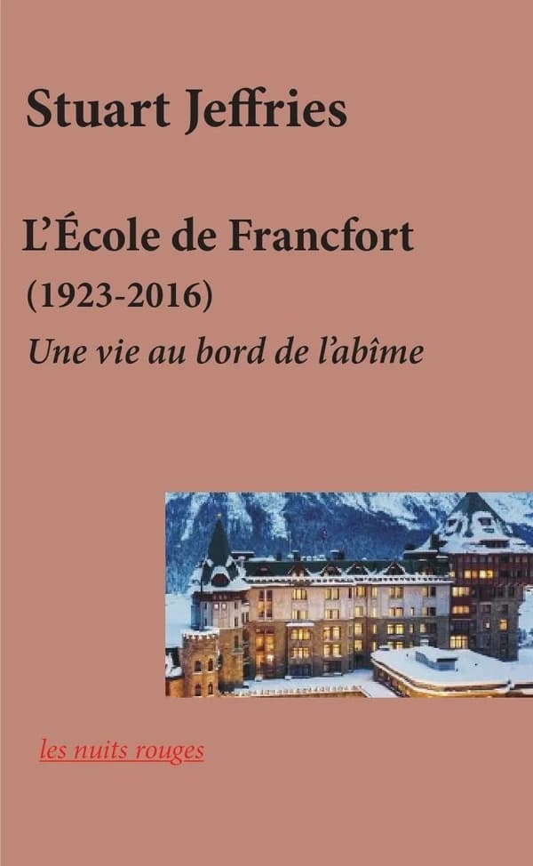 L’école de Francfort (1923-2016) : Une vie au bord de l’abîme