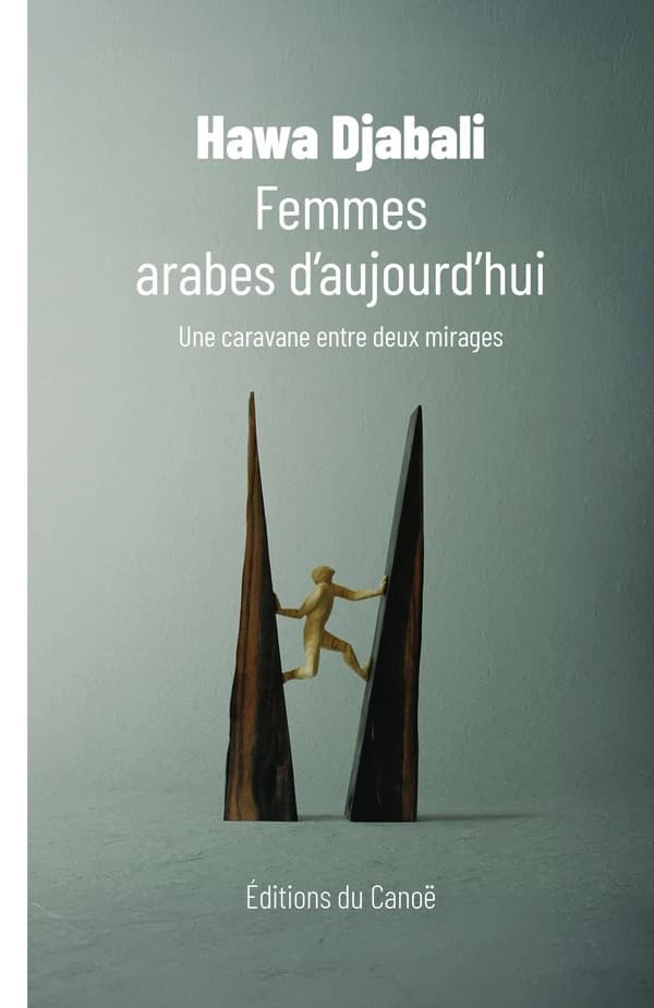 Femmes arabes d'aujourd'hui : Une caravane entre deux mirages