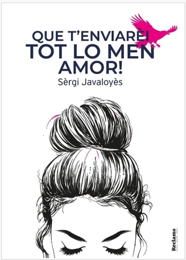 Que t'enviarèi tot lo men amor!