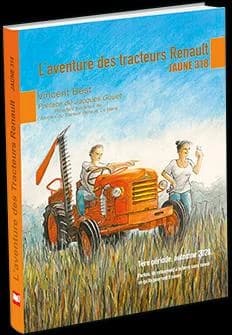 L'aventure des tracteurs Renault : jaune 318