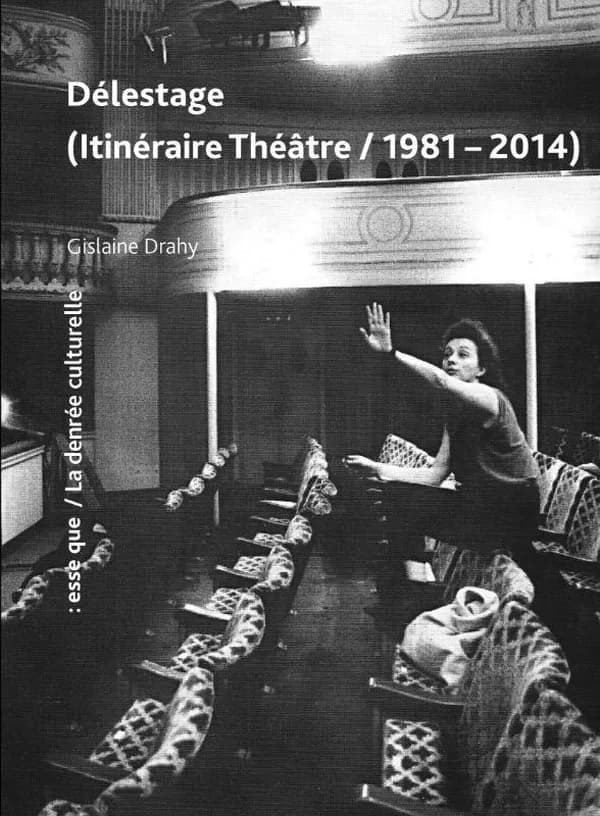 Délestage : (itinéraire théâtre