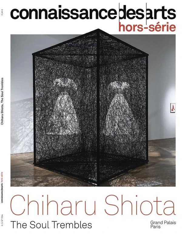 Connaissance des arts Hors-Série n.1104 : Chiharu Shiota : The Soul Trembles