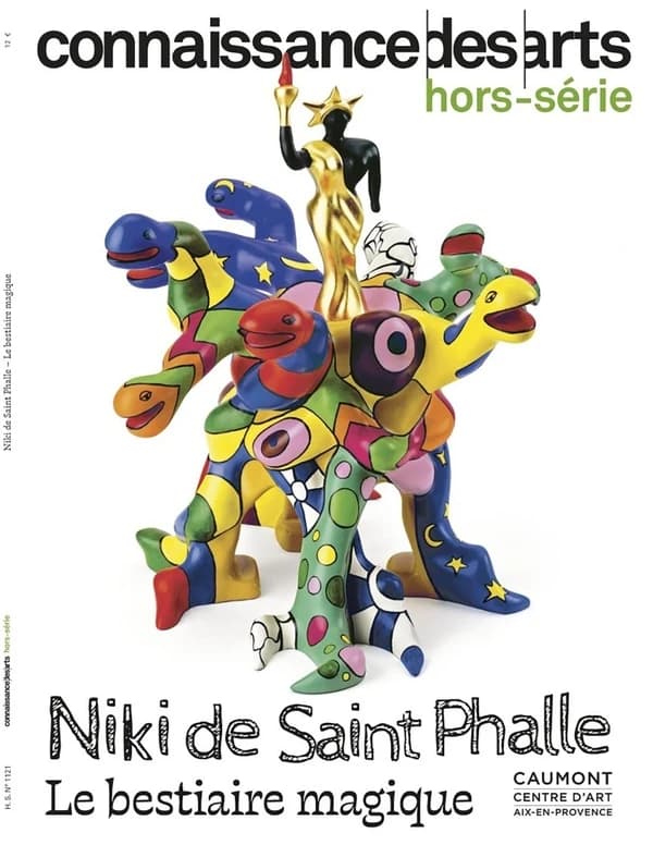 Connaissance des arts Hors-Série n.1121 : Niki de Saint Phalle : Le bestiaire magique