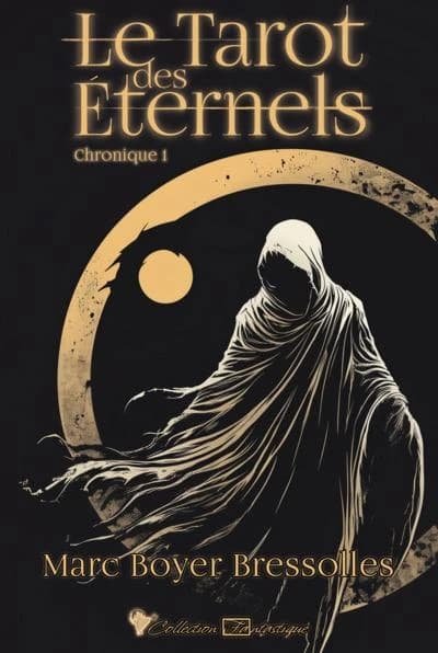 Le tarot des éternels. 1, Chronique 1