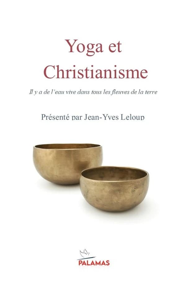 Yoga et christianisme : il y a de l'eau vive dans tous les fleuves de la terre