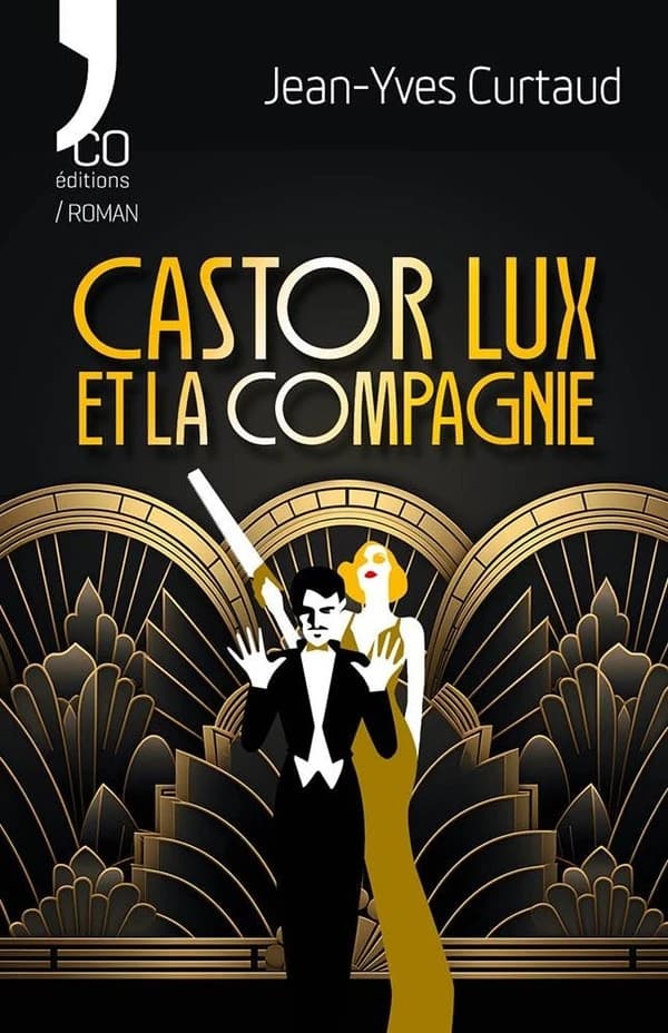 Castor Lux et la Compagnie : Un roman de la Belle Epoque