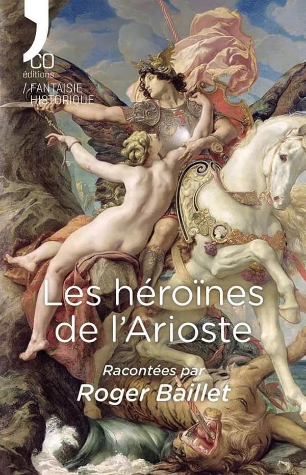 Les héroïnes de l'Arioste : Roman