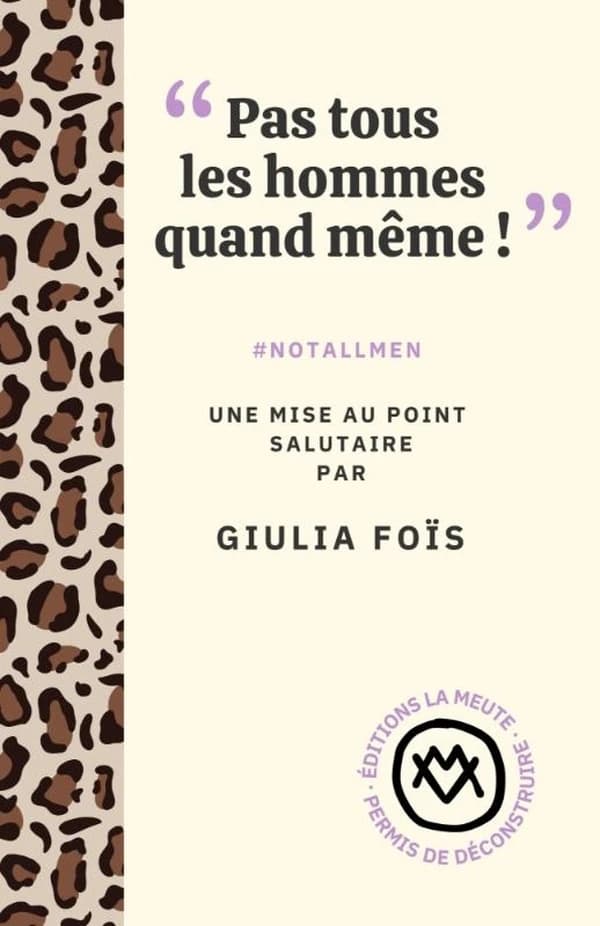 « Pas tous les hommes quand même ! » : #NOTALLMEN, une mise au point salutaire par Giulia Foïs