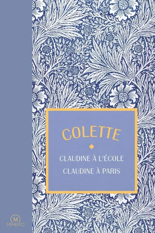 Les Claudine Tome 1 : Claudine à l'école ; Claudine à Paris