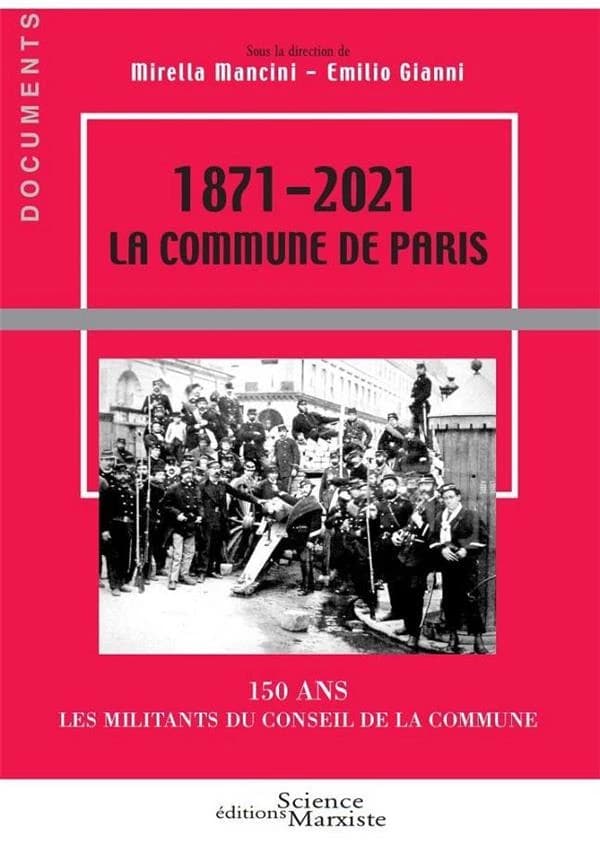 1871-2021, la Commune de Paris : 150 ans, les militants du Conseil de la Commune