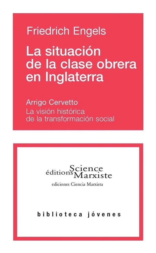 La situación de la clase obrera en Inglaterra : Basado en las observaciones del autor y fuentes auténticas