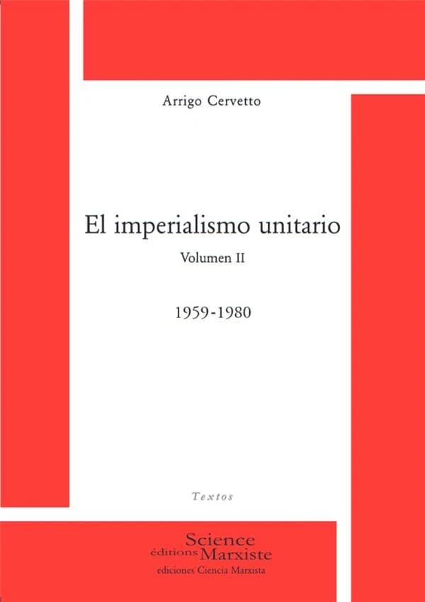 El imperialismo unitario. Volumen 2 : 1959-1980