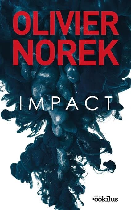 Impact ([Éd. en gros caractères]) Olivier Norek