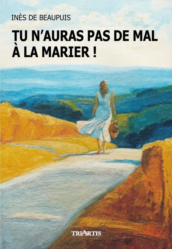 Tu n'auras pas de mal à la marier !