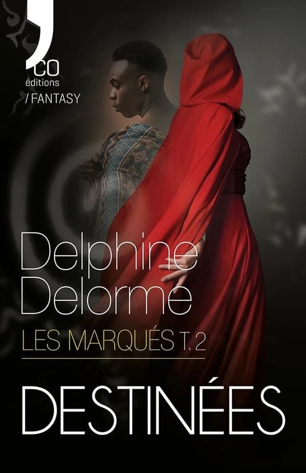 Destinées : les Marqués ? Tome 2
