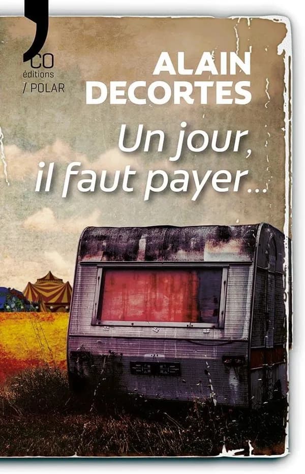 Un jour, il faut payer... : roman