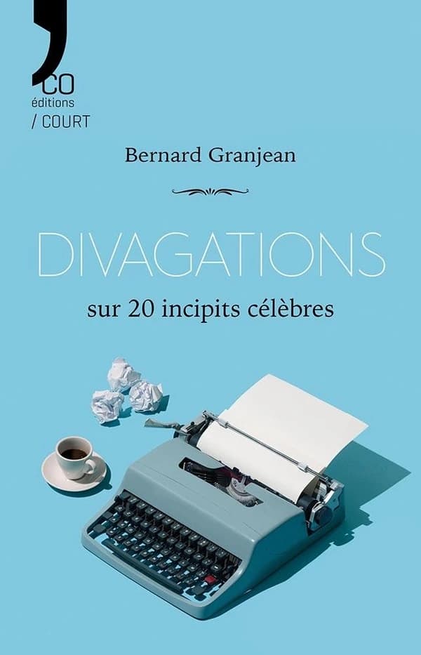 Divagations sur 20 incipits célèbres : nouvelles