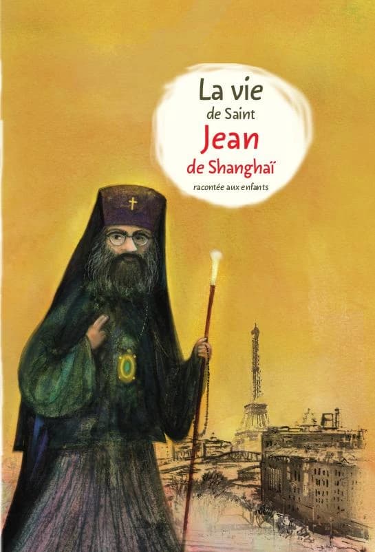 La vie de saint Jean de Shanghaï racontée aux enfants