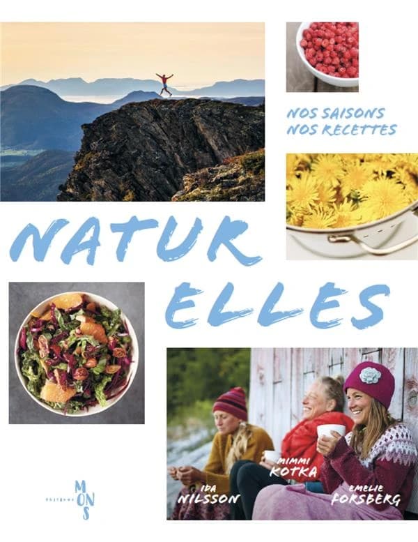 Naturelles : Nos saisons, nos recettes