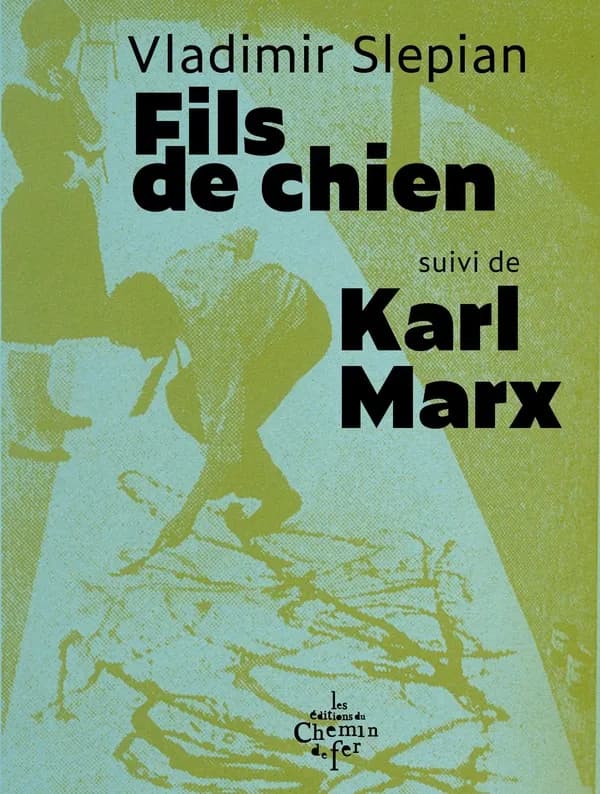 Fils de chien : "suivi de" Karl Marx