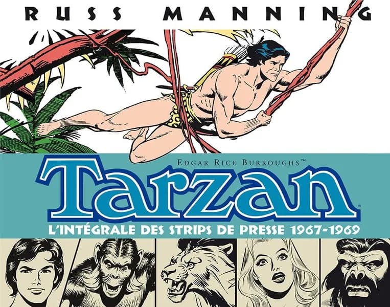 Tarzan : l'intégrale des newspaper strips. Volume un, 1967-1969 (2e éd.) de Russ Manning ; [d'après] Edgar Rice Burroughs