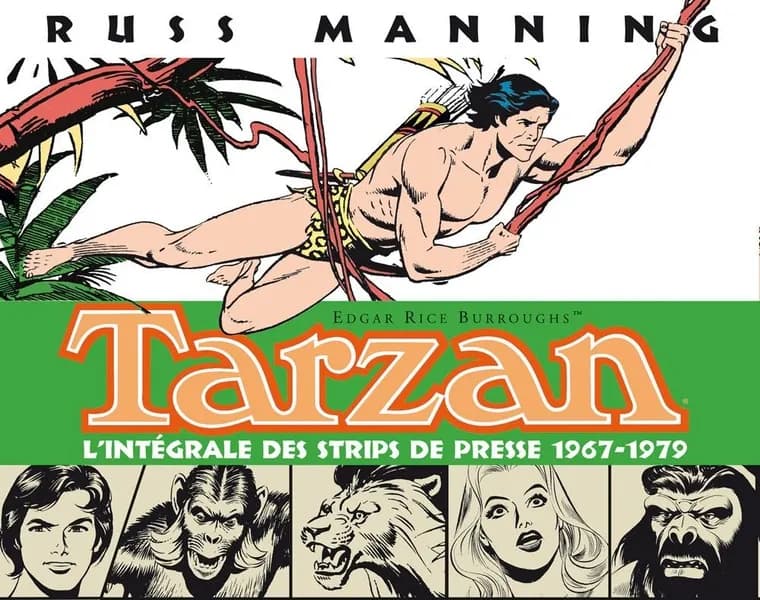 Tarzan : l'intégrale des strips de presse : 1967-1979 (2e éd.) Russ Manning ; [d'après] Edgar Rice Burroughs