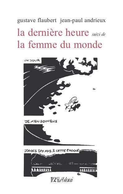 La dernière heure ; suivi de La femme du monde