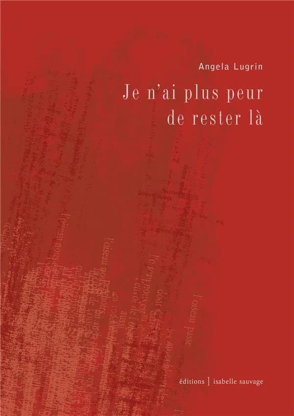 Je n'ai plus peur de rester là