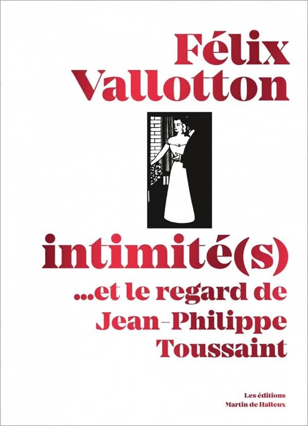 Félix Vallotton, intimité(s), et le regard de Jean-Philippe Toussaint
